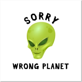 Sorry Wrong Planet Posters and Art